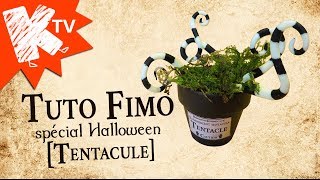 Tuto Fimo - Plante magique pour Halloween - Tentacule