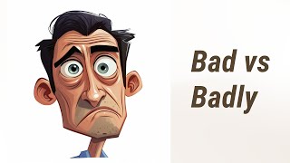 Mastering 'Bad' vs 'Badly': Describing Physical Conditions