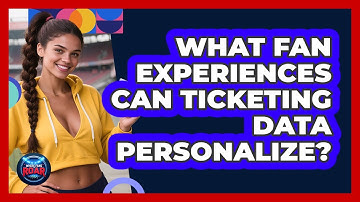 What Fan Experiences Can Ticketing Data Personalize? - Where the Fans Roar