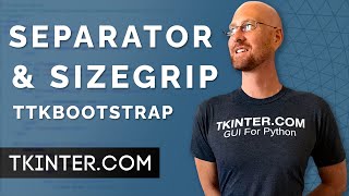 Separators and Sizegrips with TTKBootstrap - Tkinter TTKBootstrap 17