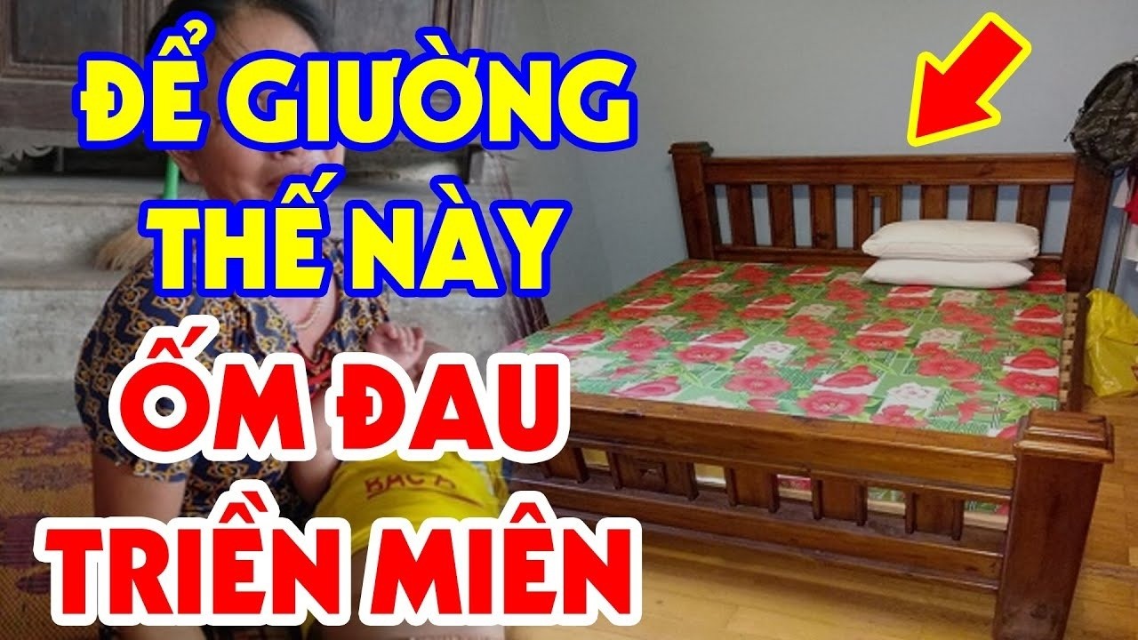 Tuyệt Đối ĐỪNG KÊ GIƯỜNG Ở 7 Vị Trí Này Nếu Không Muốn ỐM ĐAU TRIỀN MIÊN , Tán Gia Bại Sản