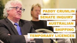 Paddy Crumlin Senate Hearing  - Temporary Licences