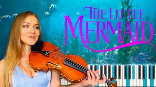 The Little Mermaid - Part of Your World (Piano &amp; Violin)