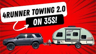 Towing With a 5th Gen 4Runner on 35s!