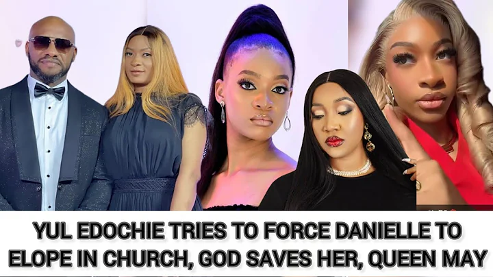 YUL EDOCHIE TRIES TO FORCE DANIELLE TO ELOPE IN CHURCH‼️ GOD SAVES HER, QUEEN MAY 