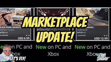 Marketplace Update!  WHAT A DISAPPOINTMENT! Microsoft Flight Simulator XBOX