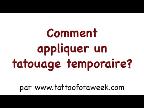 Comment appliquer un tatouage temporaire - tattoo for a week