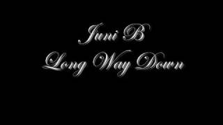 Juni B - Long Way Down