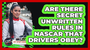 Are There Secret Unwritten Rules In NASCAR That Drivers Obey? - Pit Stop Chronicles