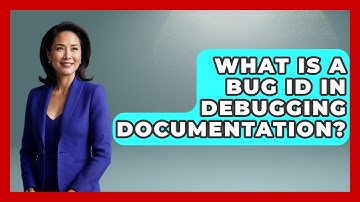 What Is A Bug ID In Debugging Documentation? - Learn To Troubleshoot