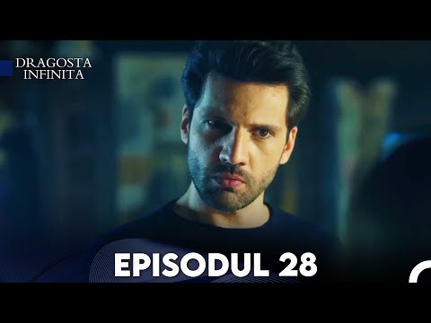 Dragoste Infinita - Episodul Lungă 28 (Cu Subtitrare in Română) | Kara Sevda