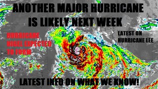Another Major hurricane is likely next week.. everything we know Hurricane Lee update