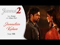 Pritam - Jannatein Kahan Best Audio Song|Jannat 2|Emraan Hashmi|Esha Gupta|KK|Mayur Puri Mp3 Song