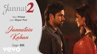 Pritam - Jannatein Kahan Best Audio Song|Jannat 2|Emraan Hashmi|Esha Gupta|KK|Mayur Puri chords