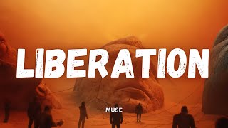 Muse - Liberation (Lyrics)