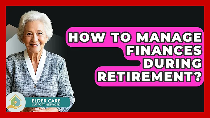 How To Manage Finances During Retirement? - Elder Care Support Network