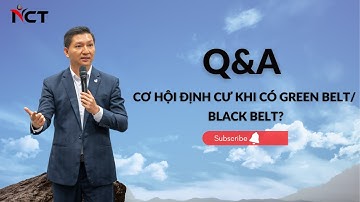 Cơ hội định cư khi có Green Belt/ Black Belt || Q&A || TS. NGÔ CÔNG TRƯỜNG