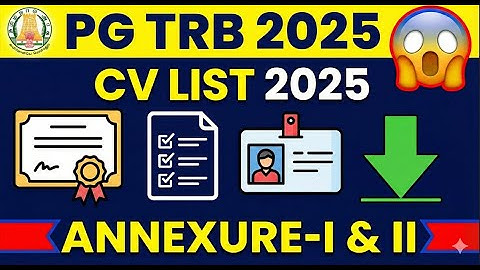 📢 PG TRB 2025 🔥 CV List + Annexure-I & Annexure-II Full Details Explained 😱