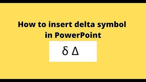 How to insert delta symbol in PowerPoint