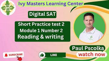 Digital SAT short practice test 2 module 1 number 2 reading and writing || Ivy Masters
