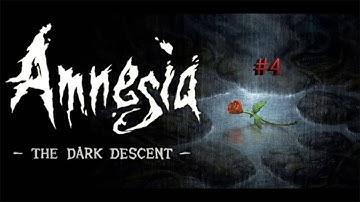Amnesia: The Dark Descent | #4 | The Refinery.