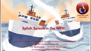 Splish Splash in the WPH