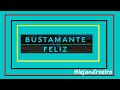 FELIZ Bustamante