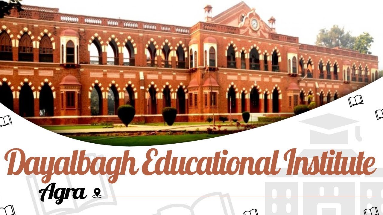 Dayalbagh educational institute agra campus courses ranking