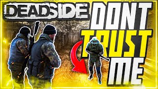 Deadside - Survival Game - Dont Trust Me