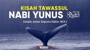Kisah Tawassul Nabi Yunus 
