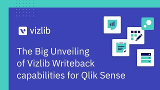 Vizlib Writeback capabilities for Qlik Sense: the unveiling webinar