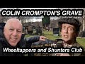 Colin Crompton Grave  Colin was famous for starring in the Wheeltappers and Shunters Club,