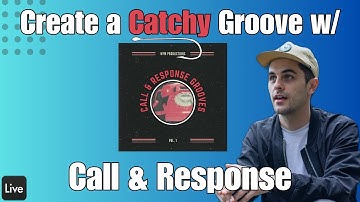 Create a Catchy Groove Using Call & Response (Tech House, Minimal Tech, House Music Production)