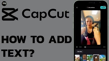 CapCut Tutorial: How to Add Text to Videos in CapCut 2025?