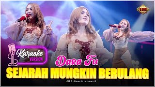 Dara Fu - SEJARAH MUNGKIN BERULANG | Hits Malaysia | Dangdut Koplo Version (Karaoke Version)