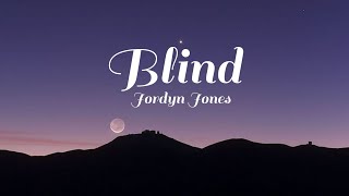 Jordyn Jones - Blind //lyrics