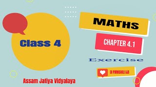 Class 4 Maths Chapter 4.1 Exercise Assam Jatiya Vidyalaya