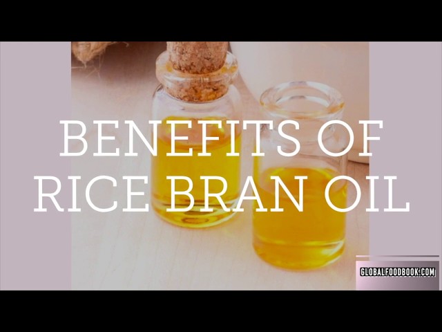 HEALTH BENEFITS OF RICE BRAN OIL