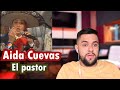 Reacciono a AIDA CUEVAS - EL PASTOR / Análisis