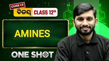 Amines in One Shot 🔥 Class 12 Chemistry CHSE Odisha | +2 2nd Year Chemistry | Swaraj Sir