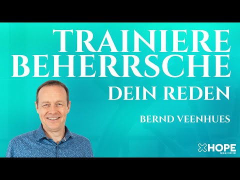 Trainiere und beherrsche dein Reden | Bernd Veenhues | Gottesdienst