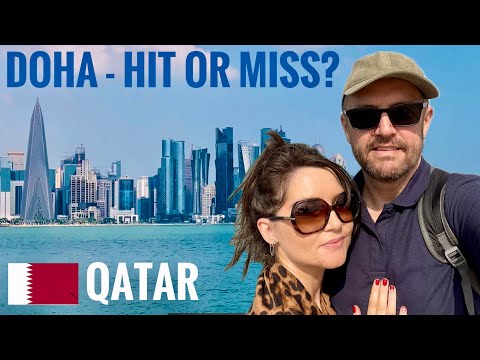 Doha, Qatar: HIT or MISS?