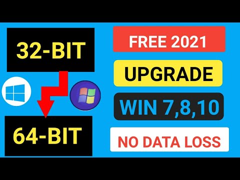 How to Upgrade Windows 10 32Bit to 64Bit Free 2021 | Upgrade 32bit to 64bit without losing data