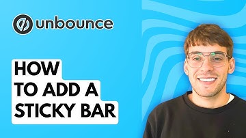 How to Add a Sticky Bar in Unbounce [2025 Guide]