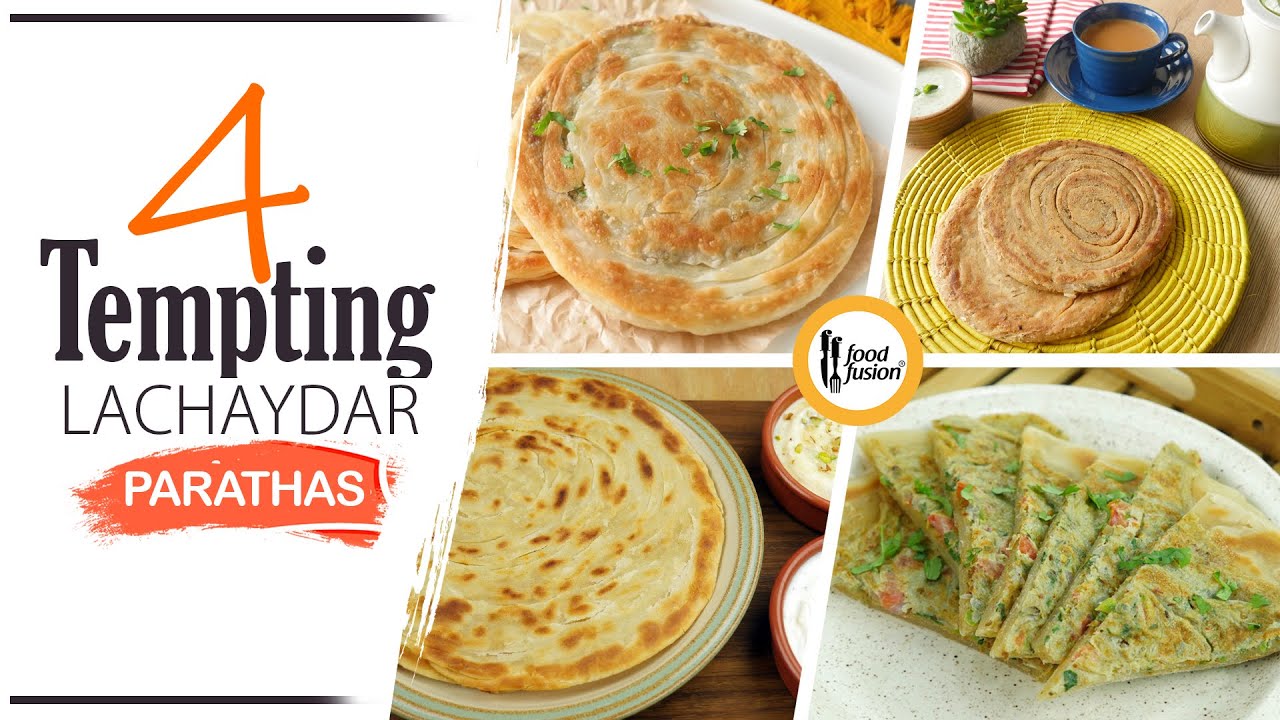 4 Tempting Lachydar Paratha Recipes By Food Fusion