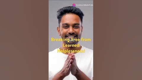 Breaking Free from Learned Helplessness!