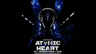 Atomic Heart, VØJ, PXLUS - Босиком по солнцу | часовая версия 1hour 1час