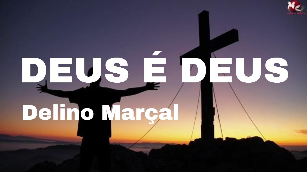 Deus É Deus - Delino Marçal - YouTube