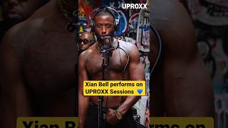 Xian Bell performs “Dollar and a Dream” LIVE ON #UPROXXSessions 🔥