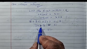 Three consecutive integers added up to 51 . what are these integers